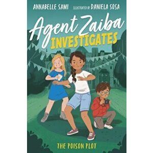 Agent Zaiba Investigates: The Poison Plot, Paperback - Annabelle Sami imagine