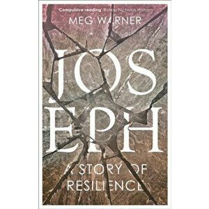 Joseph. A Story of Resilience, Paperback - Meg Warner imagine