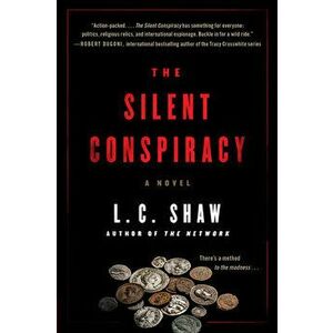 The Silent Conspiracy, Paperback - L. C. Shaw imagine