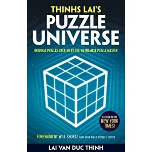 Thinh Lai's Puzzle Universe. Original Puzzles Created by the Vietnamese Puzzle Master, Paperback - Lai Van Duc Thinh imagine