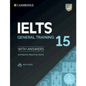 Ielts 15 General Training Student's Book with Answers with Audio with Resource Bank: Authentic Practice Tests, Paperback - *** imagine