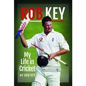 Rob Key: My Life in Cricket, Hardback - Rob Key imagine
