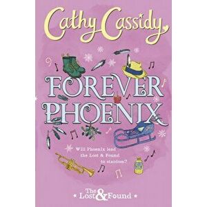 Forever Phoenix, Paperback - Cathy Cassidy imagine