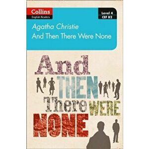 And then there were none. Level 4 - Upper- Intermediate (B2), Paperback - Agatha Christie imagine