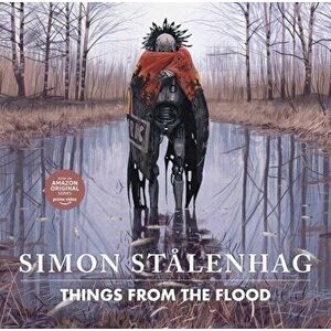 Things from the Flood, Hardback - Simon Stalenhag imagine