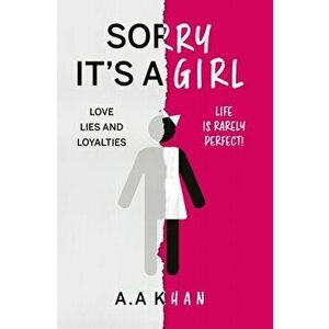 Sorry it's a Girl, Paperback - A.A Khan imagine