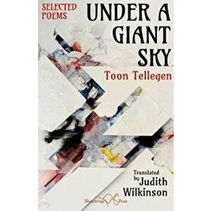 Under a Giant Sky, Paperback - Toon Tellegen imagine