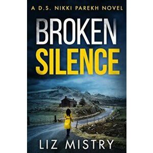 Broken Silence, Paperback - Liz Mistry imagine