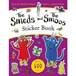 Smeds and the Smoos Sticker Book, Paperback - Julia Donaldson imagine