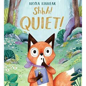 Shhh! Quiet! PB, Paperback - Nicola Kinnear imagine