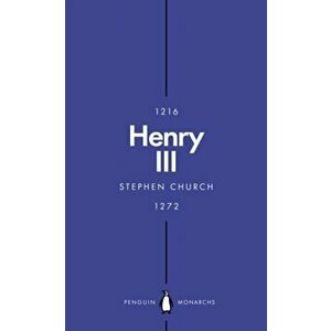Henry III (Penguin Monarchs). A Simple and God-Fearing King, Paperback - Stephen Church imagine