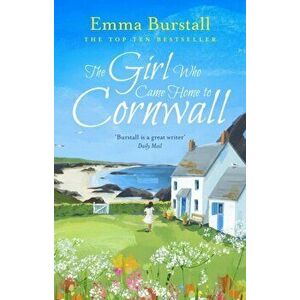 Girl Who Came Home to Cornwall, Paperback - Emma Burstall imagine