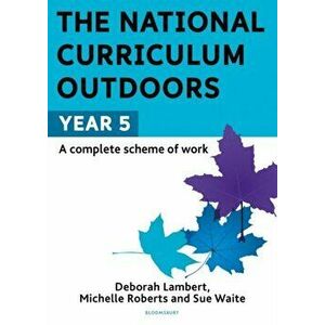 National Curriculum Outdoors: Year 5, Paperback - Deborah Lambert imagine