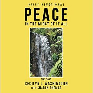 Peace in the Midst of It All, Hardcover - *** imagine