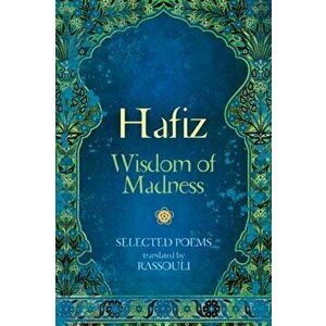 Hafiz: Wisdom of Madness. Selected Poems, Paperback - *** imagine