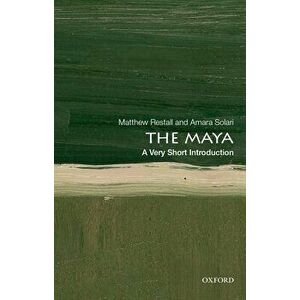 The Maya: A Very Short Introduction, Paperback - Matthew Restall imagine