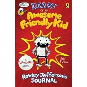 Diary of an Awesome Friendly Kid. Rowley Jefferson's Journal, Paperback - Jeff Kinney imagine