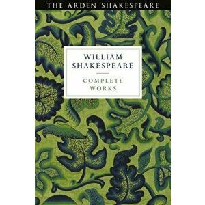 Arden Shakespeare Third Series Complete Works, Paperback - *** imagine