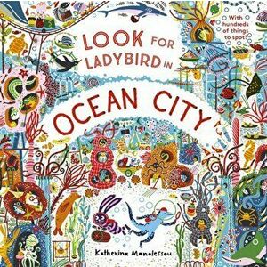 Look for Ladybird in Ocean City, Hardback - Katherina Manolessou imagine