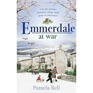 Emmerdale at War. an uplifting and romantic read perfect for nights in (Emmerdale, Book 3), Paperback - Pamela Bell imagine