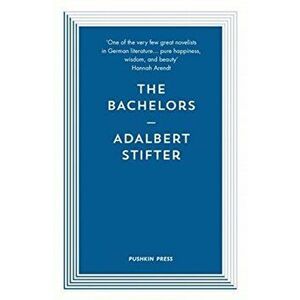 Bachelors, Paperback - Adalbert Stifter imagine