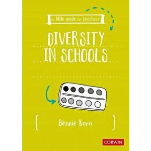 Little Guide for Teachers: Diversity in Schools, Paperback - Bennie Kara imagine