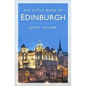 Little Book of Edinburgh, Paperback - Geoff Holder imagine