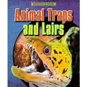 Animal Traps and Lairs, Hardback - Richard Spilsbury imagine