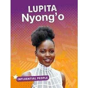 Lupita Nyong'o, Paperback - Stephanie Watson imagine