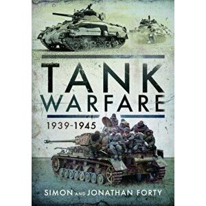 Tank Warfare, 1939-1945, Hardback - Jonathan Forty imagine