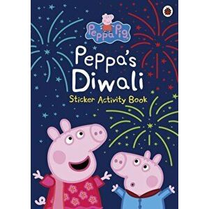 Peppa Pig: Peppa's Diwali Sticker Activity Book, Paperback - Peppa Pig imagine
