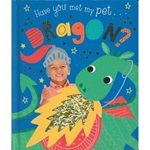 Have You Met My Pet Dragon?, Board book - *** imagine