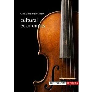 Cultural Economics, Paperback - Christiane Hellmanzik imagine