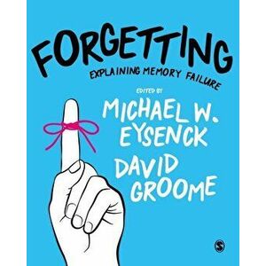 Forgetting. Explaining Memory Failure, Paperback - *** imagine