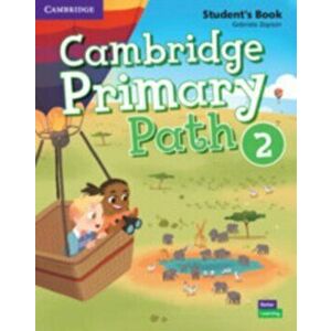 Cambridge Primary Path Level 2 Student's Book with Creative Journal, Paperback - Gabriela Zapiain imagine