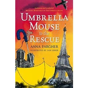 Umbrella Mouse to the Rescue, Paperback - Anna Fargher imagine