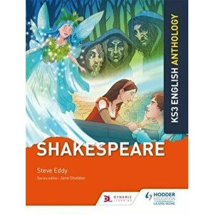 Key Stage 3 English Anthology: Shakespeare, Paperback - Steve Eddy imagine
