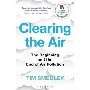 Clearing the Air. SHORTLISTED FOR THE ROYAL SOCIETY SCIENCE BOOK PRIZE 2019, Paperback - Tim Smedley imagine