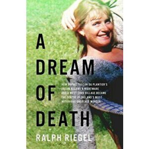Dream of Death, Paperback - Ralph Riegel imagine