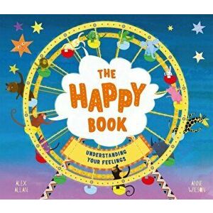 Happy Book. A book full of feelings, Paperback - Alex Allan imagine