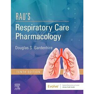 Rau's Respiratory Care Pharmacology, Paperback - Douglas S. Gardenhire imagine