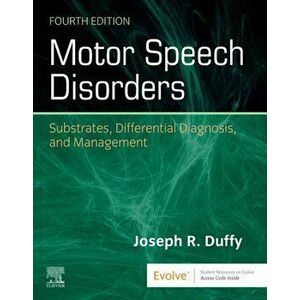 Motor Speech Disorders. Substrates, Differential Diagnosis, and Management, Hardback - Joseph R. Duffy imagine