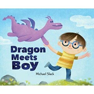 Dragon Meets Boy, Hardback - Michael Slack imagine