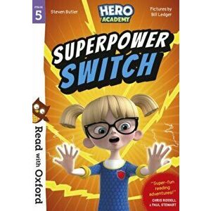 Read with Oxford: Stage 5: Hero Academy: Superpower Switch, Paperback - Steven Butler imagine