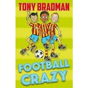 Football Crazy, Paperback - Tony Bradman imagine