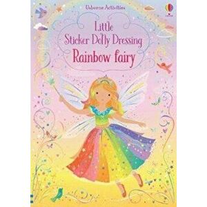 Little Sticker Dolly Dressing Rainbow Fairy, Paperback - Fiona Watt imagine