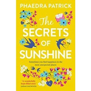 Secrets of Sunshine, Paperback - Phaedra Patrick imagine