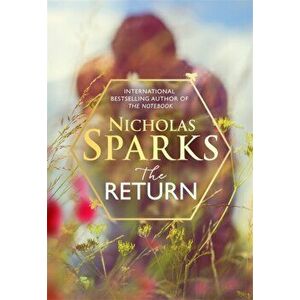 Return. The heart-wrenching new novel from the bestselling author of The Notebook, Hardback - Nicholas Sparks imagine