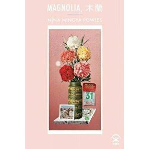 Magnolia, Paperback - Nina Mingya Powles imagine