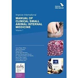 Improve International Manual of Clinical Small Animal Internal Medicine, Hardback - Cristina Perez Vera imagine